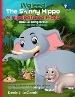 Waleed El Hipopótamo Flaco the Skinny Hippo Libro 2
