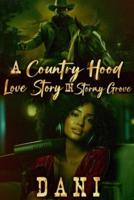 A Country Hood Love in Stormy Grove
