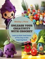 Unleash Your Creativity With Crochet