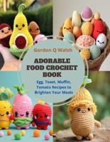 Adorable Food Crochet Book
