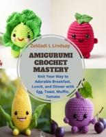 Amigurumi Crochet Mastery