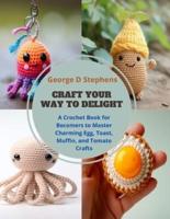 Craft Your Way to Delight