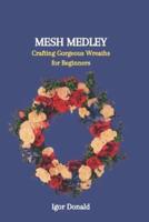 Mesh Medley