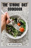 The Stroke Diet Cookbook