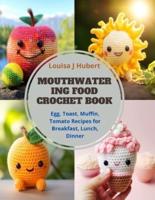 Mouthwatering Food Crochet Book
