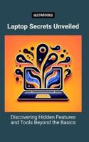 Laptop Secrets Unveiled