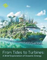 From Tides to Turbines