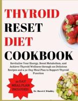 Thyroid Reset Diet Cookbook