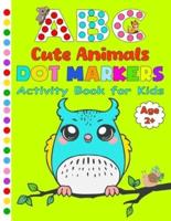 Dot Markers Activity Book ABC Cute Animals for Kids 2+