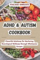 ADHD & Autism Cookbook