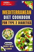 Mediterranean Diet Cookbook for Type 2 Diabetics