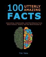 Utterly Amazing Facts