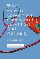 How to Lower Your Cholesterol Level Fast and Naturally