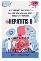 A Journey Towards Understanding and Prevention of Hepatitis B