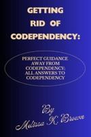 Getting Rid of Codependency