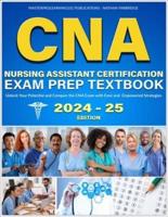CNA Nursing Assistant Certification Exam Prep Textbook