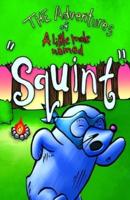 The Adventures of a Little Mole Named Squint