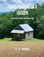 Northwoods Near, Southern Poems and Paintings