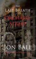 The Last Breath on Orchard Street