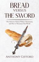 Bread Versus the Sword