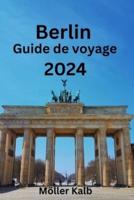 Berlin Guide De Voyage 2024