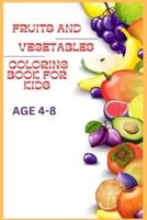 Fruits and Vegetables Coloring Book for Kids 4-8Years
