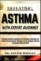 Defeating Asthma With Expert Guidance