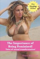 The Importance of Being Feminized!