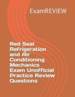 Red Seal Refrigeration and Air Conditioning Mechanics Exam Unofficial Practice Review Questions