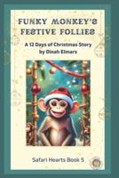 Funky Monkey's Festive Follies