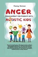 Anger Management for Parents With Autistic Kids