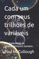 Cada Um Com Seus Trilhões De Variáveis