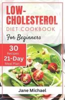 Low-Cholesterol Diet Cookbook for Beginners