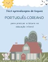 Fácil Aprendizagem De Línguas Português-Coreano Para Praticar a Leitura Na Educação Infantil