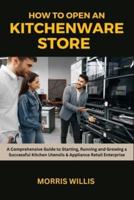 How to Open a Kitchenware Store
