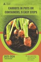 Carrots in Pots or Containers, 9 Easy Steps