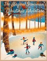 The Magical Snowman's Christmas Adventure