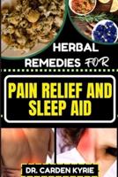 Herbal Remedies for Pain Relief and Sleep Aid