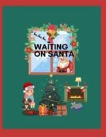 Waiting on Santa
