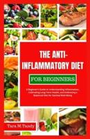 The Anti-Inflammatory Diet for Beginners