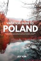 Vacation Guide to Poland 2024-2025
