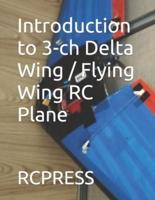 Introduction to 3-Ch Delta Wing / Flying Wing RC Plane
