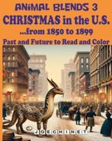 Animal Blends 3 - Christmas in the U.S. - Enchanting Tales (1850-1899)