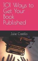 101 Ways to Get Your Book Published