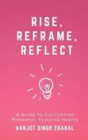 Rise, Reframe, Reflect