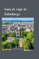 Guía De Viaje De Edimburgo 2024