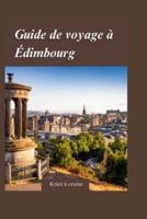 Édimbourg Guide De Voyage 2024