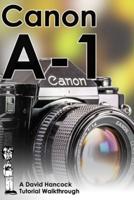 Canon A-1 35Mm Film SLR Tutorial Walkthrough