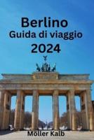 Berlino Guida Di Viaggio 2024