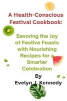 A Health-Conscious Festival Cookbook